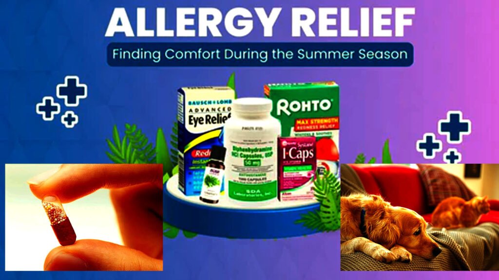 Allergy Relief; Finding Comfort During the Summer Season